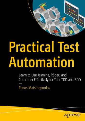 Cover image for Practical Test Automation: Learn to Use Jasmine, RSpec, and Cucumber Effectively for Your TDD and BDD