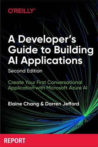 A Developer's Guide to Building AI Applications, 2nd Edition 
