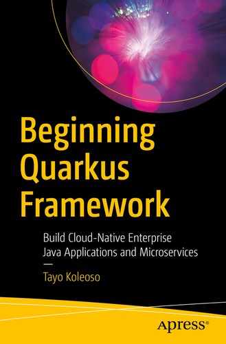 Beginning Quarkus Framework: Build Cloud-Native Enterprise Java Applications and Microservices by Tayo Koleoso