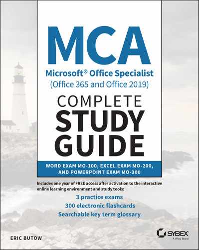 MCA Microsoft Office Specialist (Office 365 and Office 2019) Complete Study Guide by 