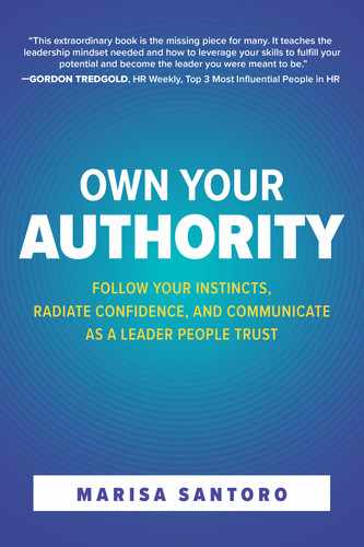 Cover image for Own Your Authority: Follow Your Instincts, Radiate Confidence, and Communicate as a Leader People Trust