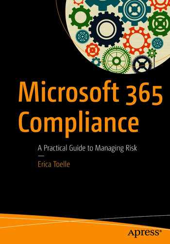 Microsoft 365 Compliance : A Practical Guide to Managing Risk 
