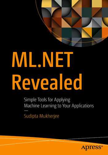 ML.NET Revealed: Simple Tools for Applying Machine Learning to Your Applications by 