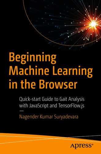 Cover image for Beginning Machine Learning in the Browser: Quick-start Guide to Gait Analysis with JavaScript and TensorFlow.js