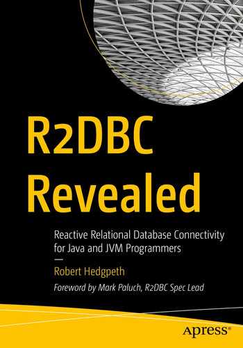 R2DBC Revealed: Reactive Relational Database Connectivity for Java and JVM Programmers 