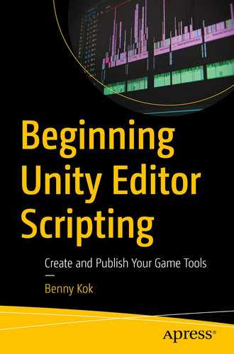 Beginning Unity Editor Scripting: Create and Publish Your Game Tools by 