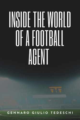  Chapter 2 Comparative Examination of the Figure of the Football Agent in the European “Big Five Sisters” and Its Historical Excursus