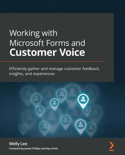  Section 1: Working with Microsoft Forms and Customer Voice