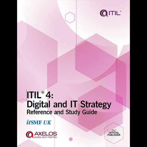 ITIL 4: Digital and IT Strategy Reference and Study Guide 