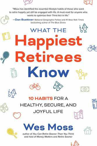 Cover image for What the Happiest Retirees Know: 10 Habits for a Healthy, Secure, and Joyful Life