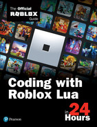 Coding with Roblox Lua in 24 Hours: The Official Roblox Guide 