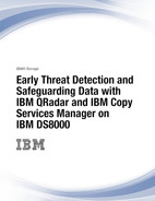 Early Threat Detection and Safeguarding Data with IBM QRadar and IBM Copy Services Manager on IBM DS8000 
