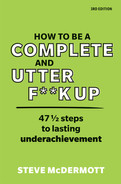How to be a Complete and Utter F**k Up, 3rd Edition 