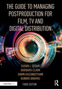 The Guide to Managing Postproduction for Film, TV, and Digital Distribution, 3rd Edition 