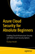 Azure Cloud Security for Absolute Beginners: Enabling Cloud Infrastructure Security with Multi-Level Security Options 