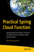 Cover image for Practical Spring Cloud Function: Developing Cloud-Native Functions for Multi-Cloud and Hybrid-Cloud Environments