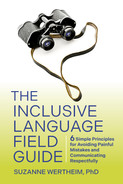 The Inclusive Language Field Guide by Suzanne Wertheim, PhD
