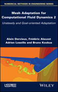 Mesh Adaptation for Computational Fluid Dynamics, Volume 2 by Alain Dervieux, Frederic Alauzet, Adrien Loseille, Bruno Koobus