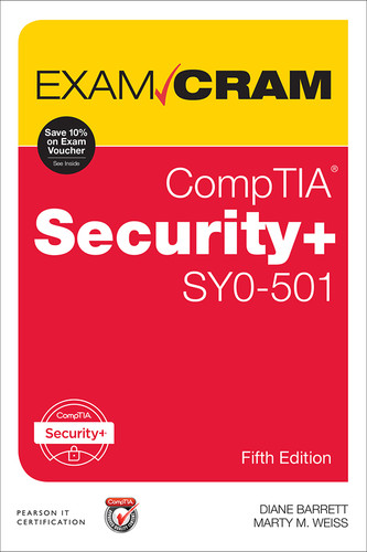 CompTIA Security+ SY0-501 Exam Cram, Fifth Edition 