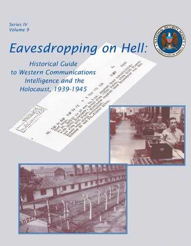 Cover image for Eavesdropping on Hell: Historical Guide to Western Communications Intelligence and the Holocaust, 1939-1945