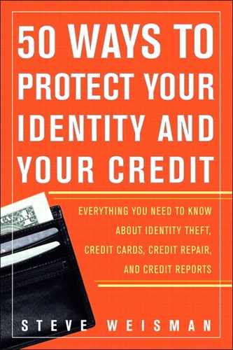 50 WAYS TO PROTECT YOUR IDENTITY AND YOUR CREDIT EVERYTHING YOU NEED TO KNOW ABOUT IDENTITY THEFT, CREDIT CARDS, CREDIT REPAIR, AND CREDIT REPORTS 