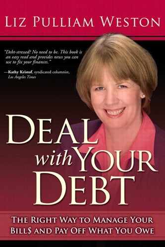 Cover image for Deal with Your Debt: The Right Way to Manage Your Bill$ and Pay Off What You Owe