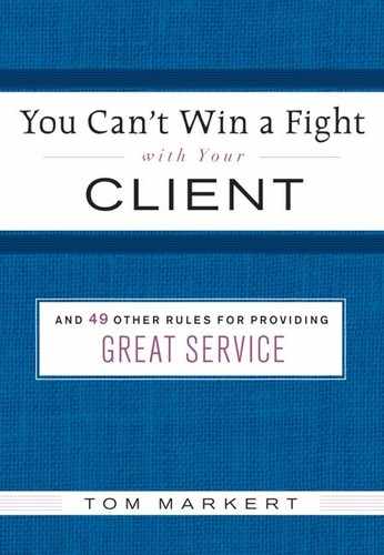 You Can't Win a Fight with Your Client 