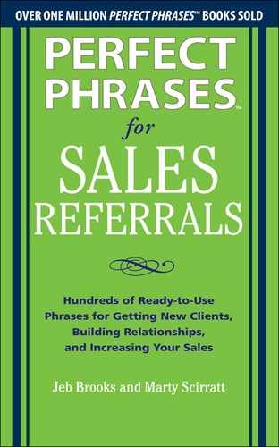 Cover image for Perfect Phrases for Sales Referrals: Hundreds of Ready-to-Use Phrases for Getting New Clients, Building Relationships, and Increasing Your Sales