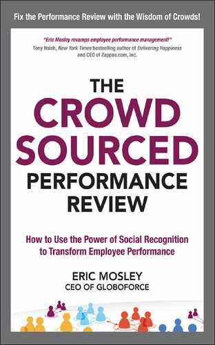 The Crowdsourced Performance Review: How to Use the Power of Social Recognition to Transform Employee Performance 