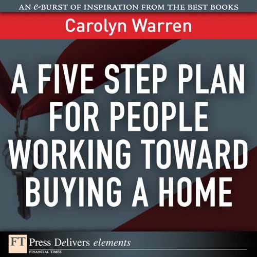 Cover image for A Five Step Plan for People Working Toward Buying a Home
