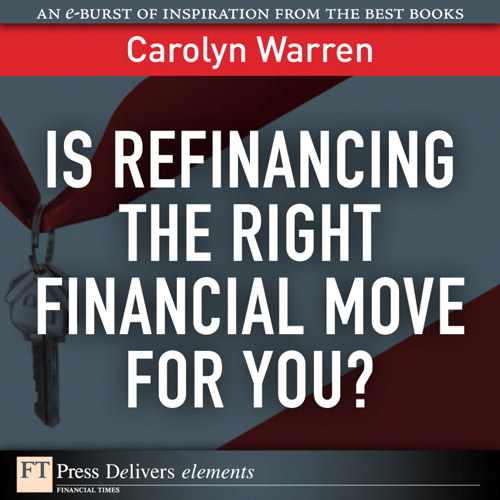 Is Refinancing the Right Financial Move for You? 
