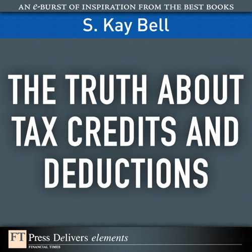 The Truth About Tax Credits and Deductions 