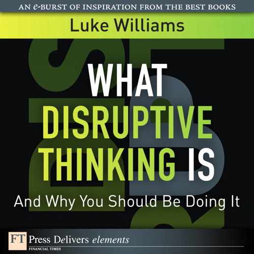 What Disruptive Thinking Is, and Why You Should Be Doing It 