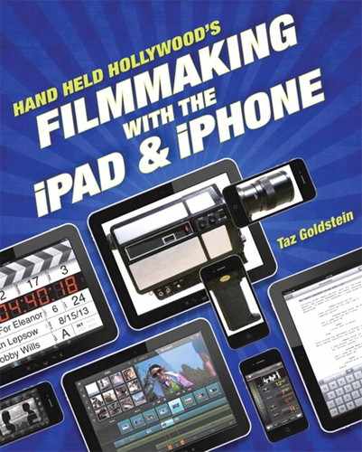 Hand Held Hollywood’s Filmmaking with the iPad & iPhone 