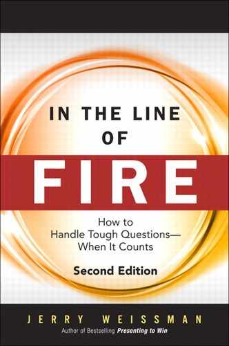 In the Line of Fire: How to Handle Tough Questions—When It Counts, Second Edition 
