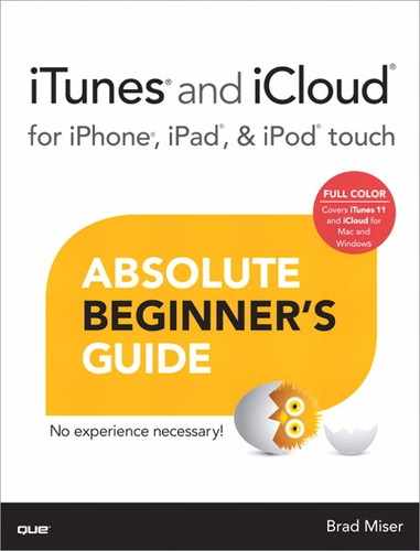 iTunes® and iCloud® for iPhone®, iPad®, & iPod® touch Absolute Beginner’s Guide 