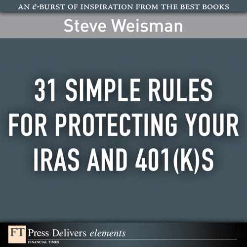 31 Simple Rules for Protecting Your IRAs and 401(k)s 