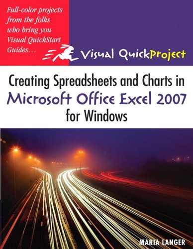 Creating Spreadsheets and Charts in Microsoft Office Excel 2007 for Windows: Visual QuickProject Guide 