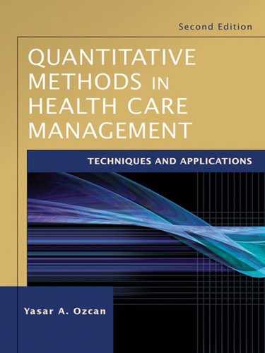Quantitative Methods in Health Care Management: Techniques and Applications, 2nd Edition 