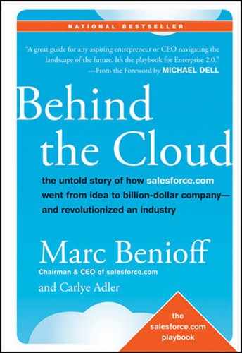 Behind the Cloud: The Untold Story of How Salesforce.com Went from Idea to Billion-Dollar Company—and Revolutionized an Industry 