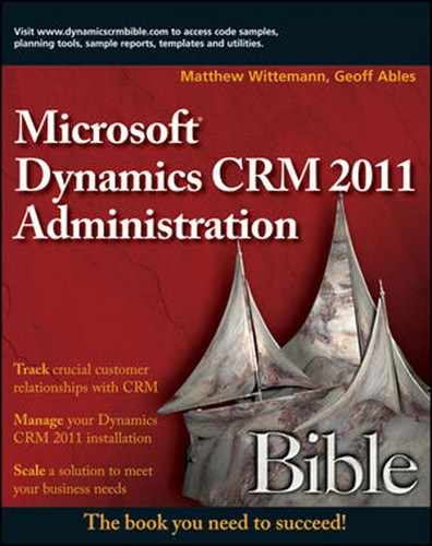 Microsoft® Dynamics CRM 2011 Administration Bible 