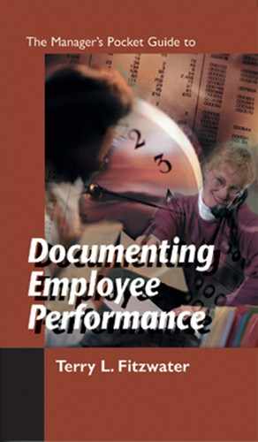 The Manager's Pocket Guide to Documenting Employee Performance 