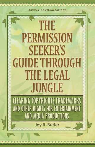The Permission Seeker's Guide Through the Legal Jungle: Clearing Copyrights, Trademarks and Other Rights for Entertainment and Media Productions 