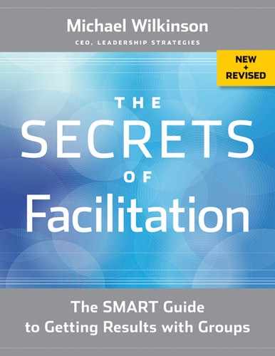 The Secrets of Facilitation: The SMART Guide to Getting Results with Groups, New and Revised 