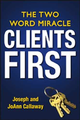 Clients First: The Two Word Miracle 