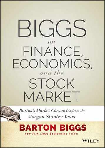 Biggs on Finance, Economics, and the Stock Market: Barton's Market Chronicles from the Morgan Stanley Years 