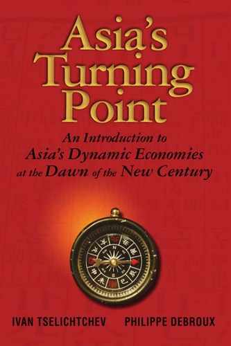 Asia's Turning Point: An Introduction to Asia's Dynamic Economies at the Dawn of the New Century 