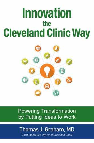 Innovation the Cleveland Clinic Way: Powering Transformation by Putting Ideas to Work 
