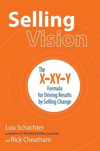 Selling Vision: The X-XY-Y Formula for Driving Results by Selling Change by Rick Cheatham, Lou Schachter