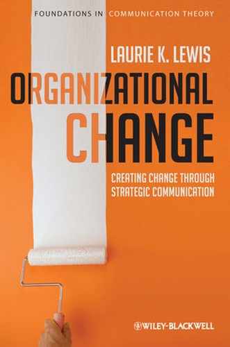 Organizational Change: Creating Change Through Strategic Communication 